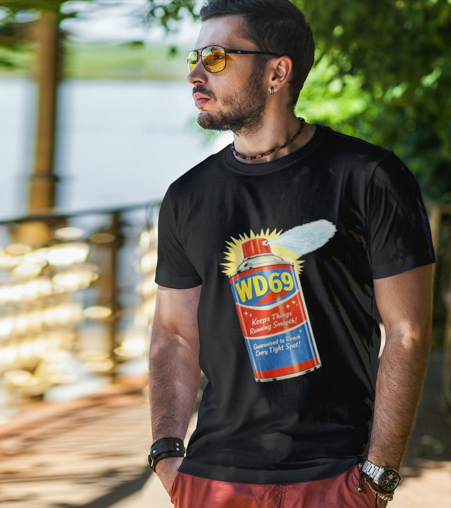 WD69 Keeps Things Running Smooth Guaranteed To Reach Every Tight Spot T-Shirt
