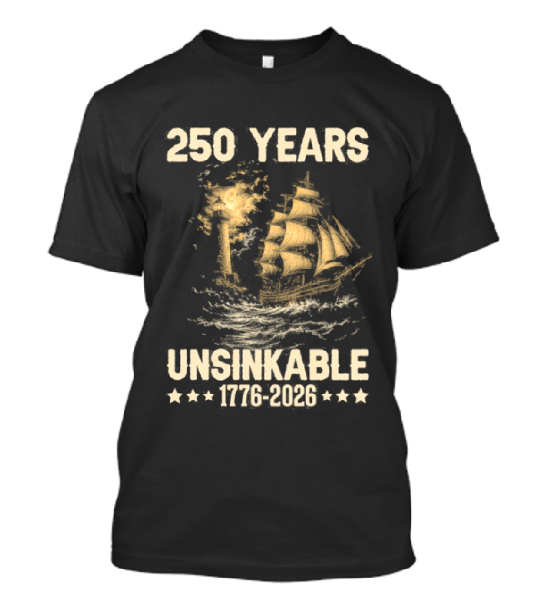 250 Years Unsinkable Patriotic Ship 1776 2026 Anniversary T-Shirt