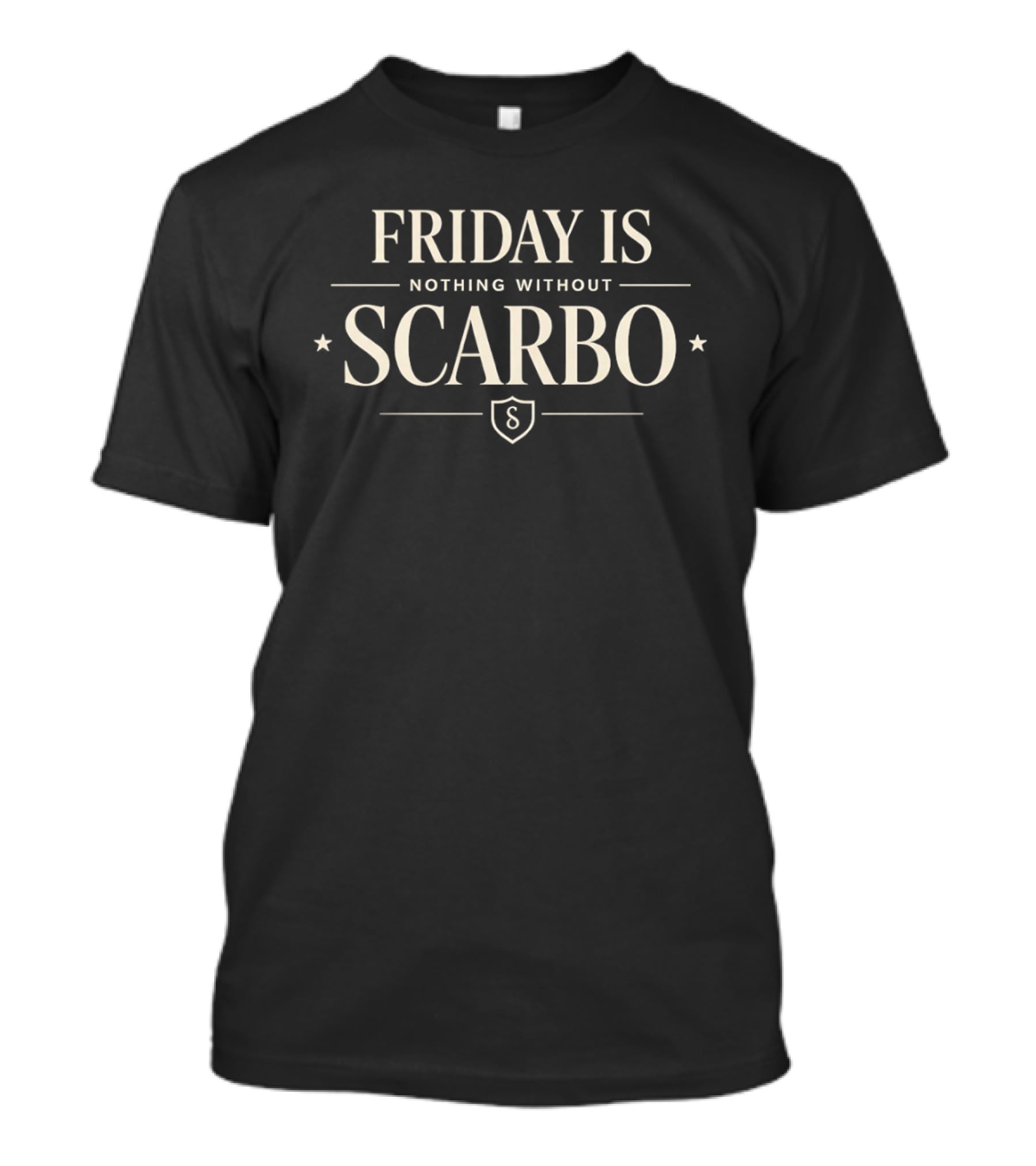 Friday Is Nothing Without Scarbo Shield And Stars T-Shirt