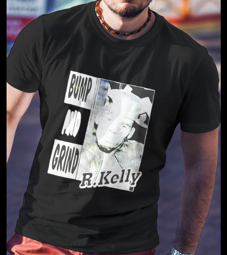 Bump And Grind R Kelly T-Shirt