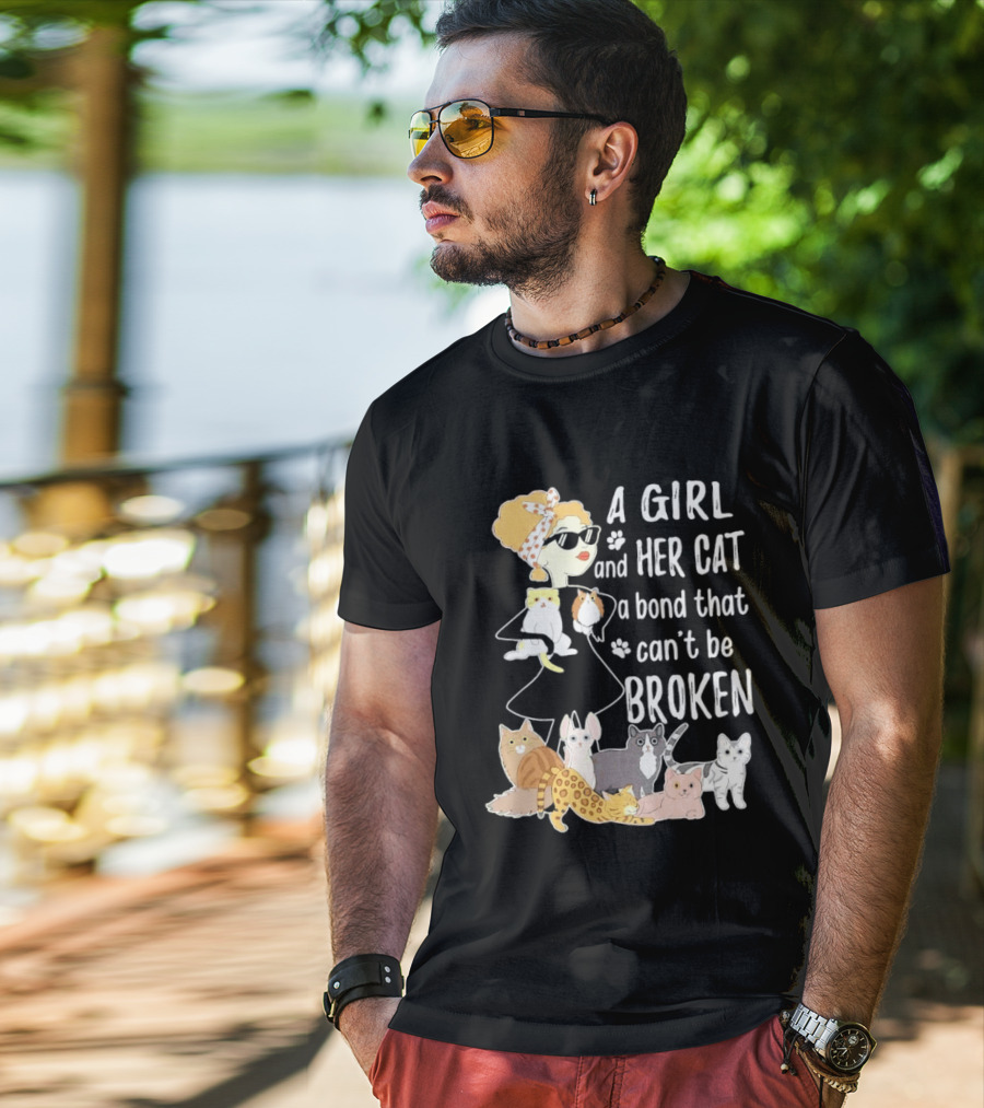 A Girl And Her Cat A Bond That Can't Be Broken T-Shirt