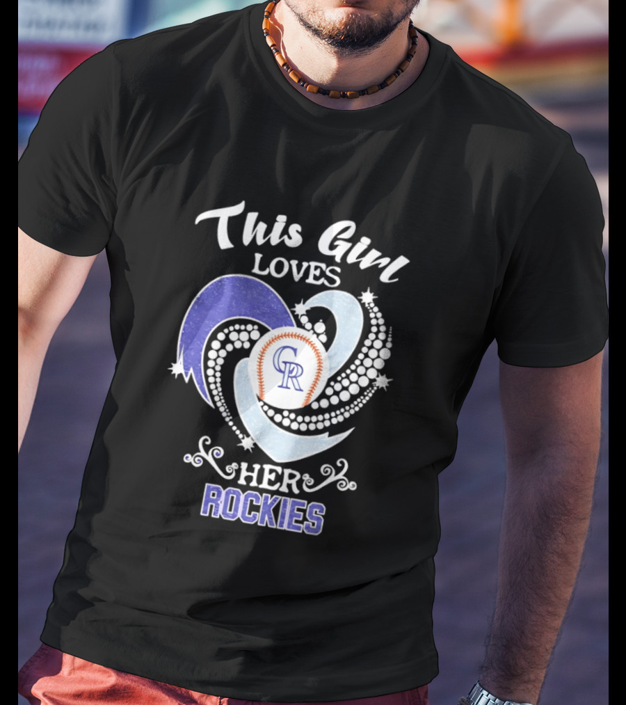 This Girl Loves Her Colorado Rockies MLB Team T-Shirt