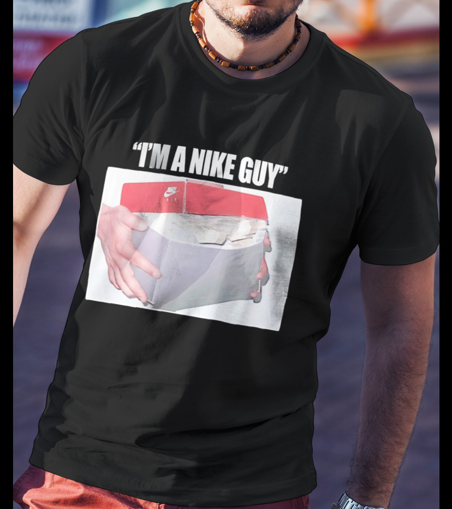 NIKE Air Shoebox Full Of Cash I'm A NIKE Guy T-Shirt