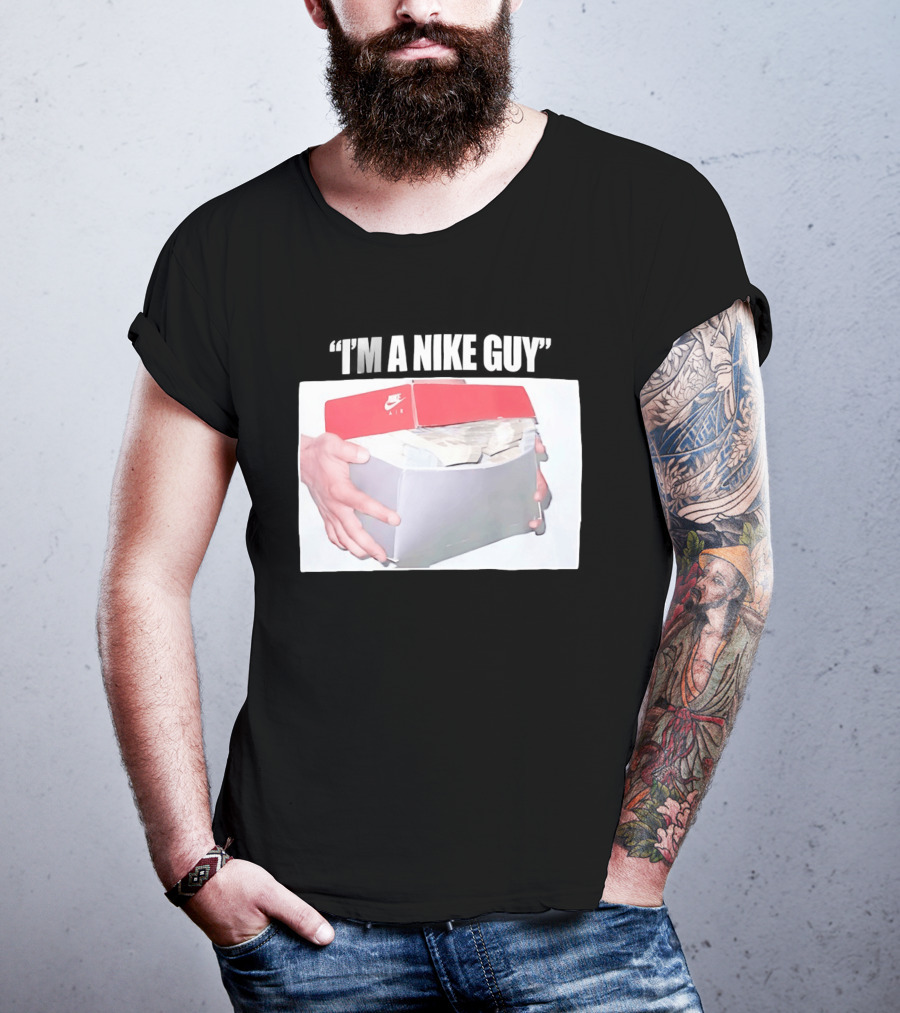 NIKE Air Shoebox Full Of Cash I'm A NIKE Guy T-Shirt