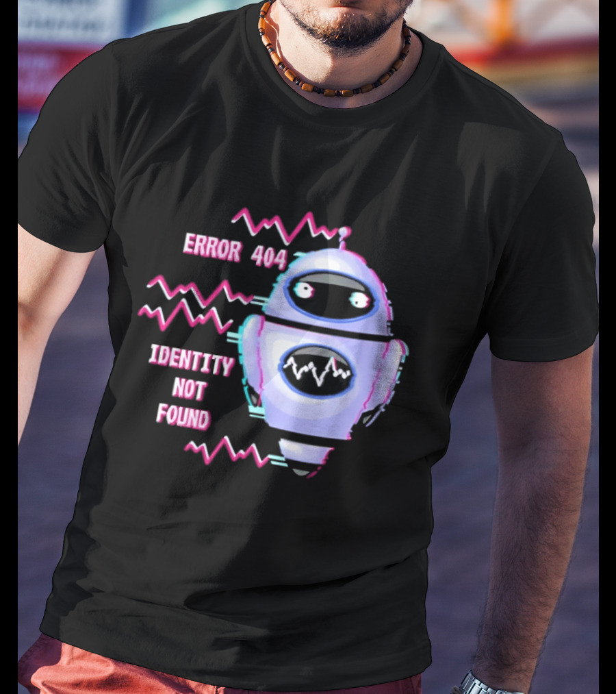 Error 404 Identity Not Found Robot Graphic With Glitch Effect T-Shirt