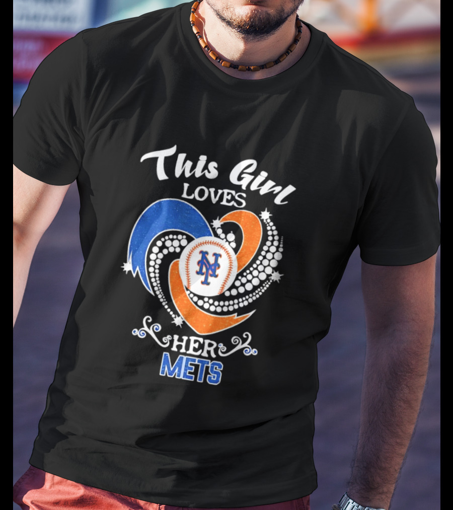 This Girl Loves Her New York Mets T-Shirt