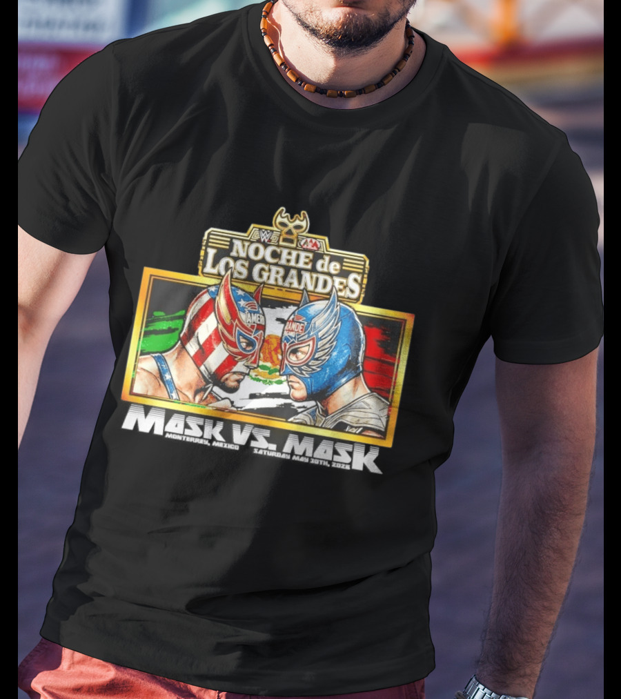 WWE Noche De Los Grandes Mask Vs Mask Monterrey Mexico Saturday May 30 2026 T-Shirt