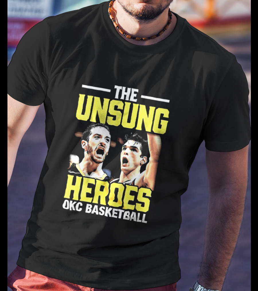 The Unsung Heroes Oklahoma City Thunder OKC Basketball T-Shirt