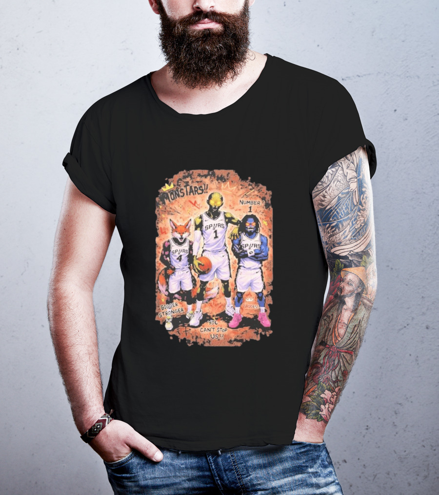 San Antonio Spurs Monstars Bigger Stronger Baddest You Can't Stop Us Number 1 T-Shirt