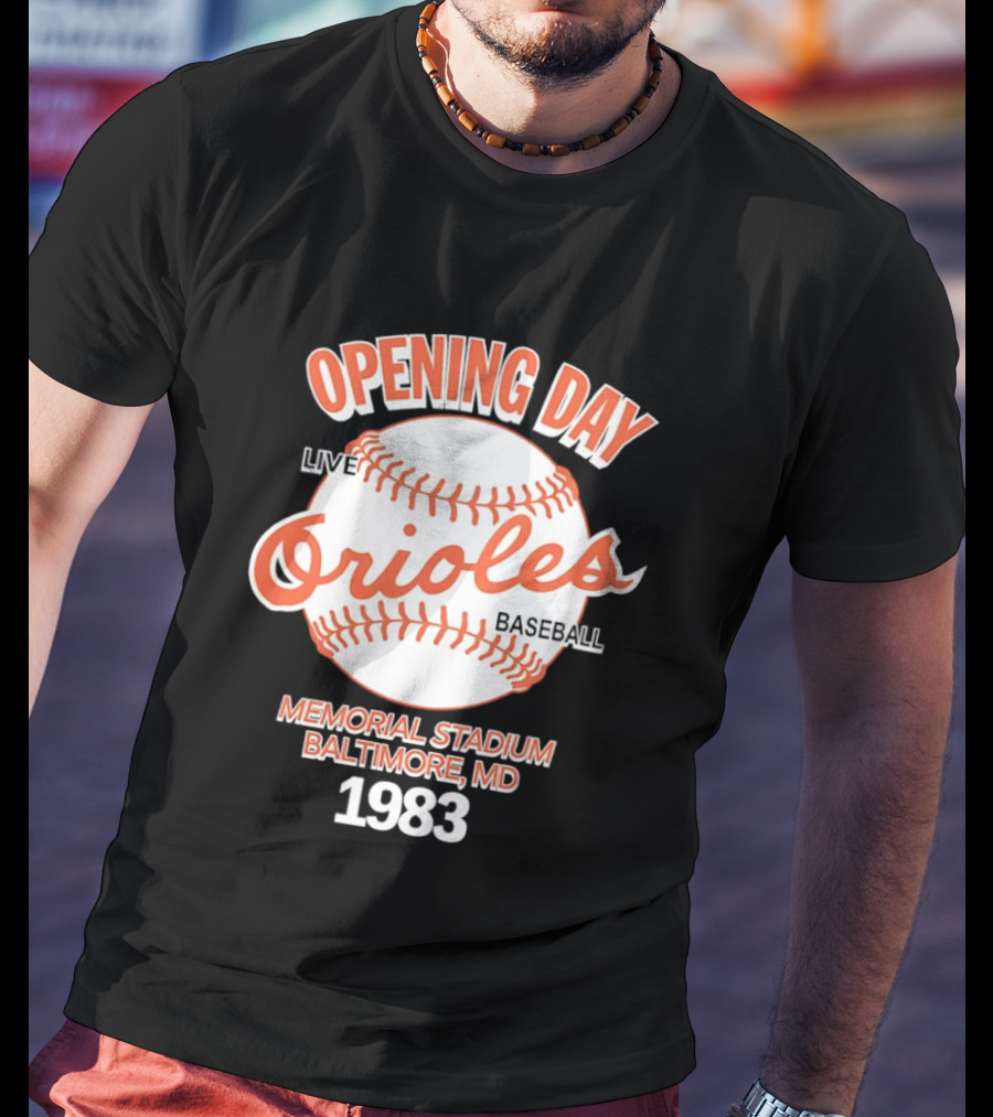 Opening Day Live Orioles Baseball Memorial Stadium Baltimore MD 1983 T-Shirt