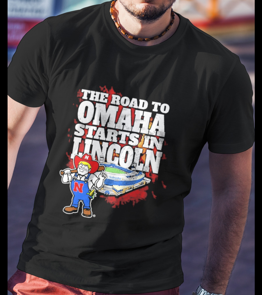 The Road To Omaha Starts In Lincoln Nebraska Cornhuskers Baseball Stadium T-Shirt