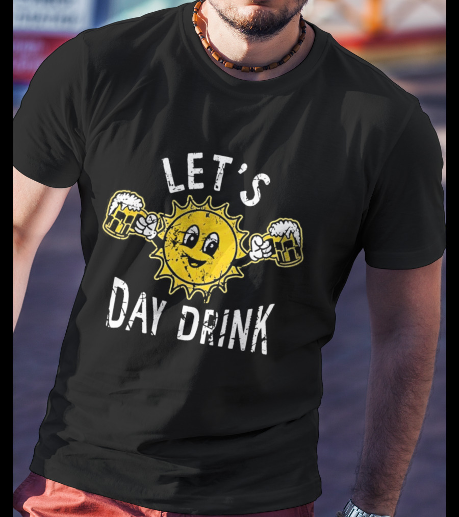 Sun Holding Beer S Let's Day Drink T-Shirt