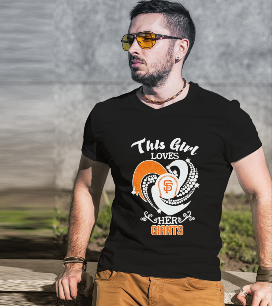 This Girl Loves Her San Francisco Giants T-Shirt
