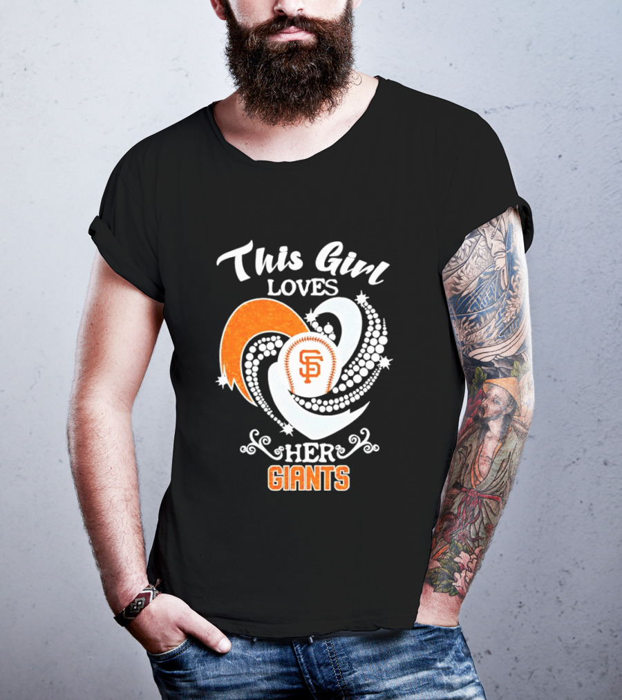This Girl Loves Her San Francisco Giants T-Shirt