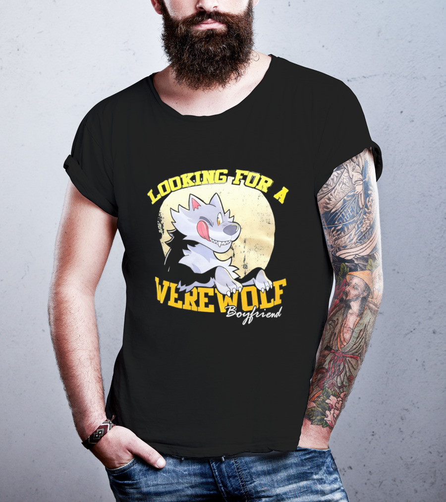 Looking For A Werewolf Boyfriend Wolf Moon T-Shirt