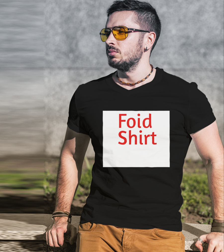Foid Internet Meme Foid T-Shirt