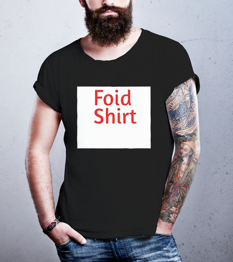 Foid Internet Meme Foid T-Shirt