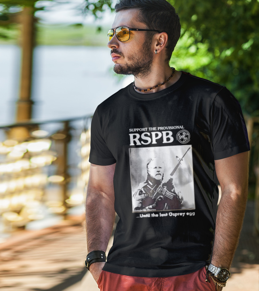 Support The Provisional RSPB Until The Last Osprey Egg T-Shirt