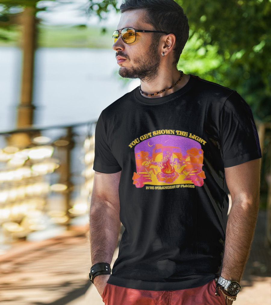 Grateful Dead Dancing Bears You Get Shown The Light In The Strangest Of Places Campfire Scene With Psychedelic T-Shirt
