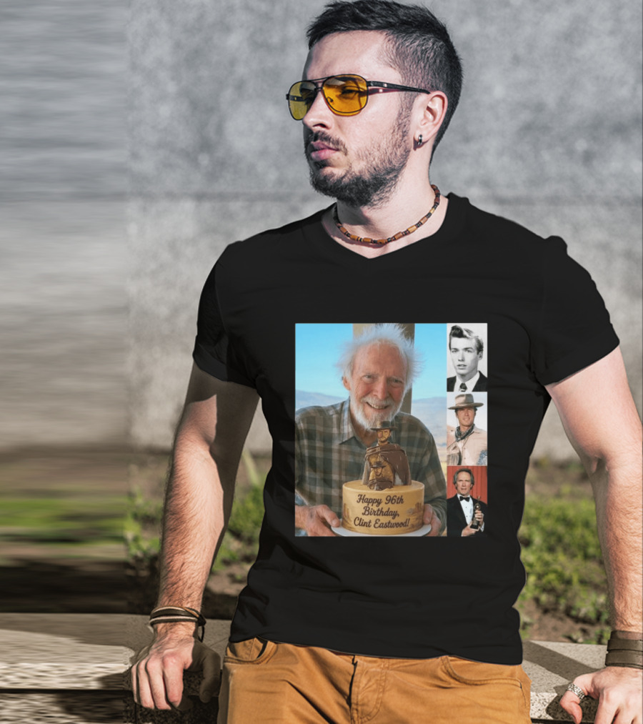 Happy 96th Birthday Clint Eastwood American Film Icon Celebrated With Cake And Photos T-Shirt
