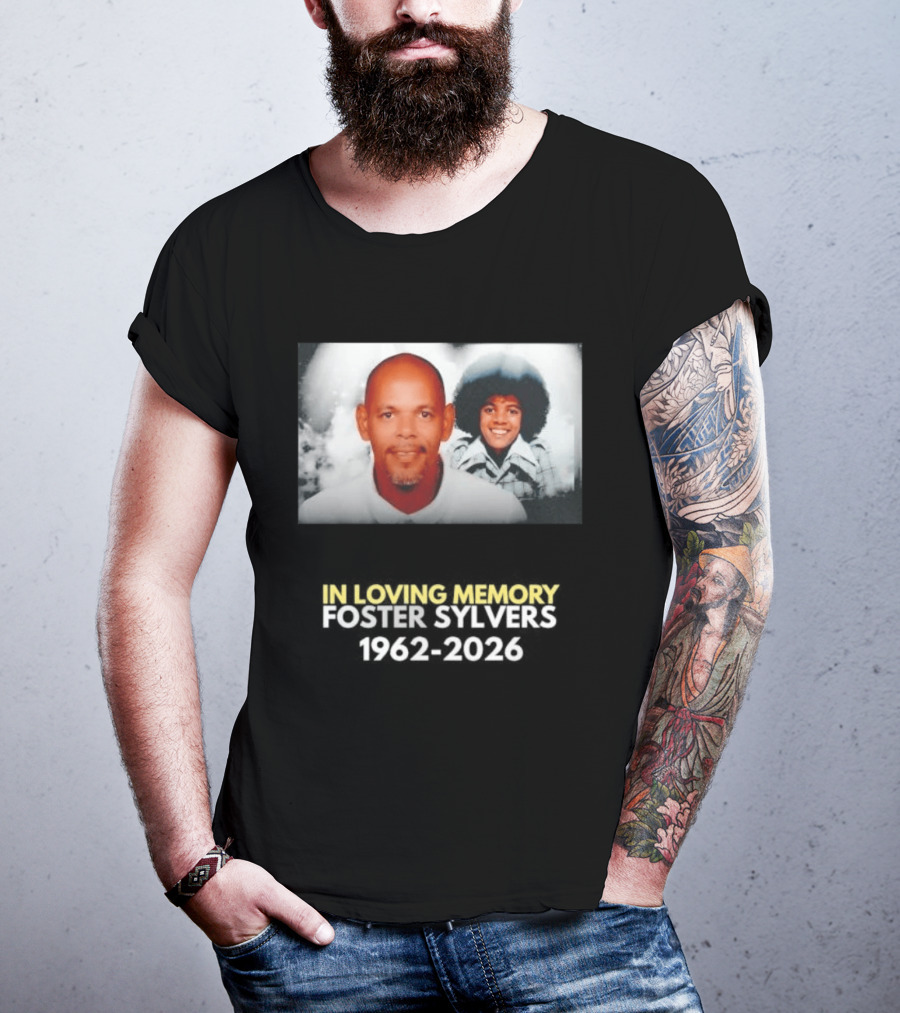 In Loving Memory Foster Sylvers 1962 2026 Memorial Photo T-Shirt