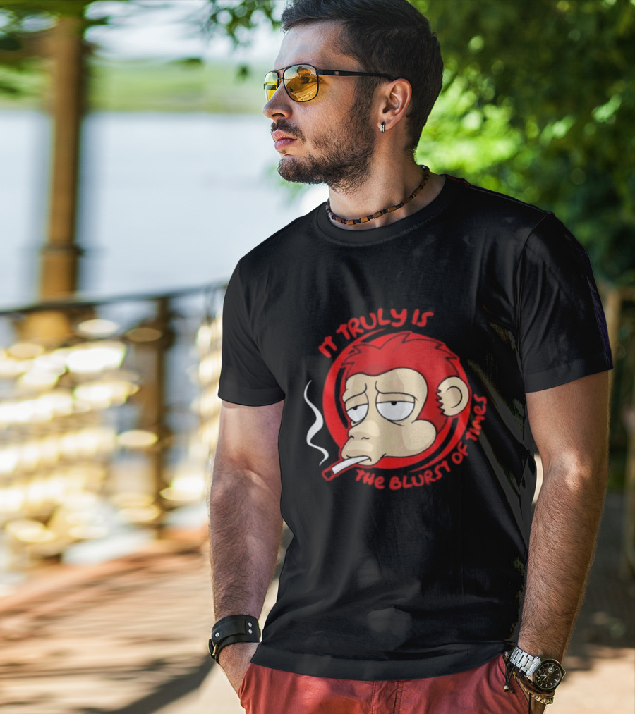 It Truly Is The Blurst Of Times Monkey Smoking Cigarette T-Shirt