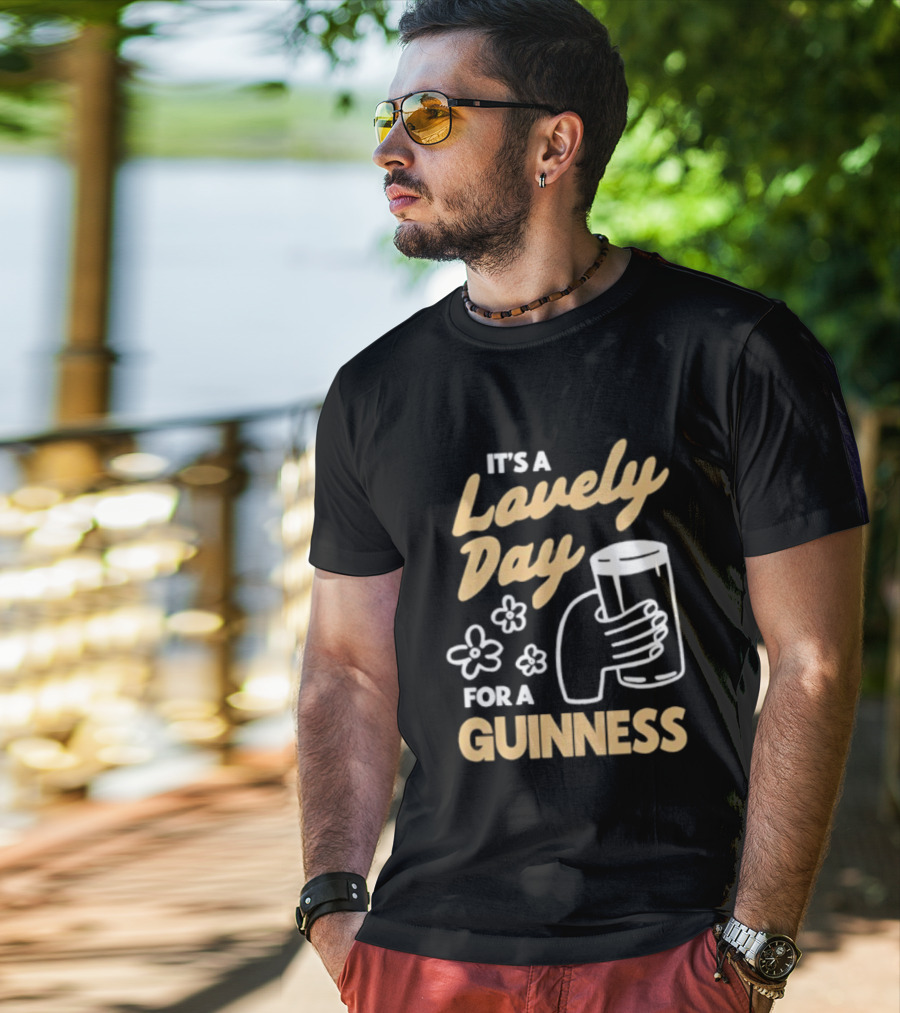 It's A Lovely Day For A Guinness With Floral Hand Holding Pint T-Shirt