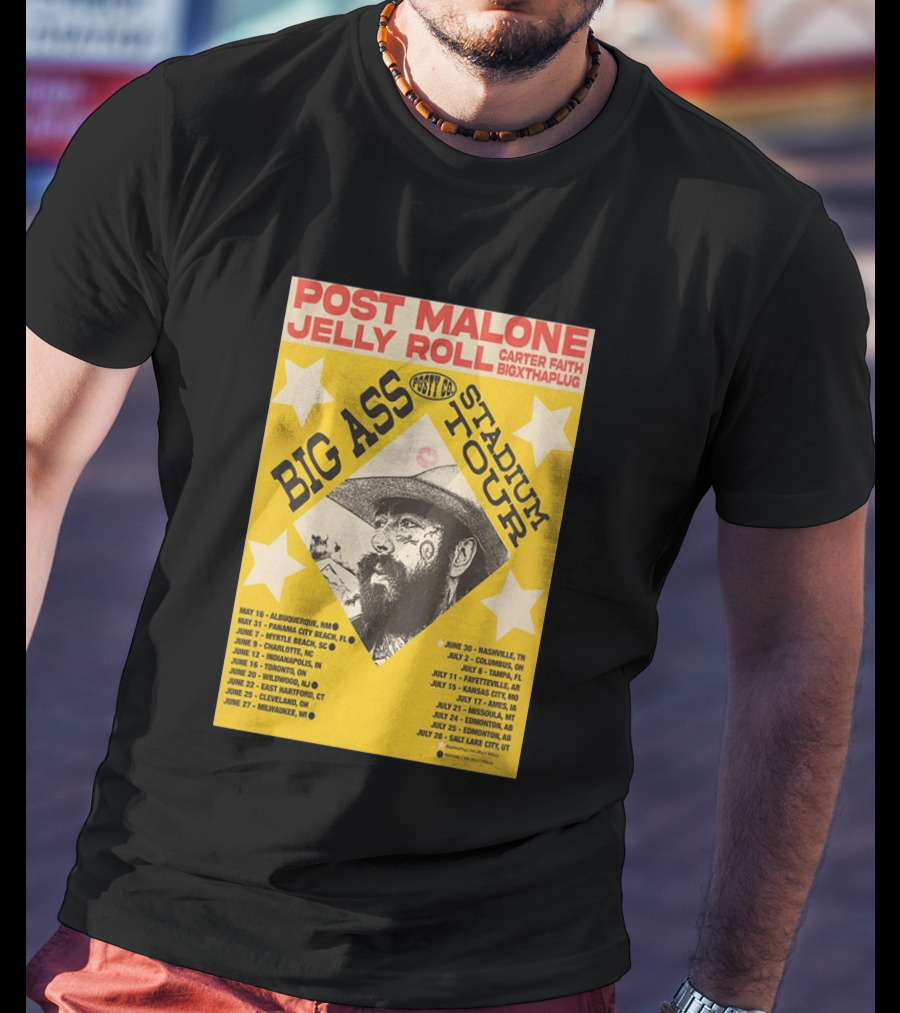 Post Malone Big Ass Stadium Tour Jelly Roll Carter Faith Dates And Locations T-Shirt