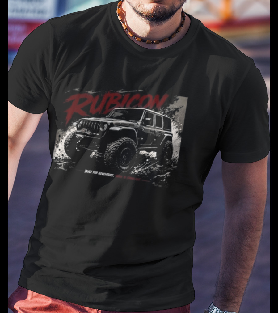 Rubicon Built For Adventure Made To Stand Out Jeep Wrangler T-Shirt
