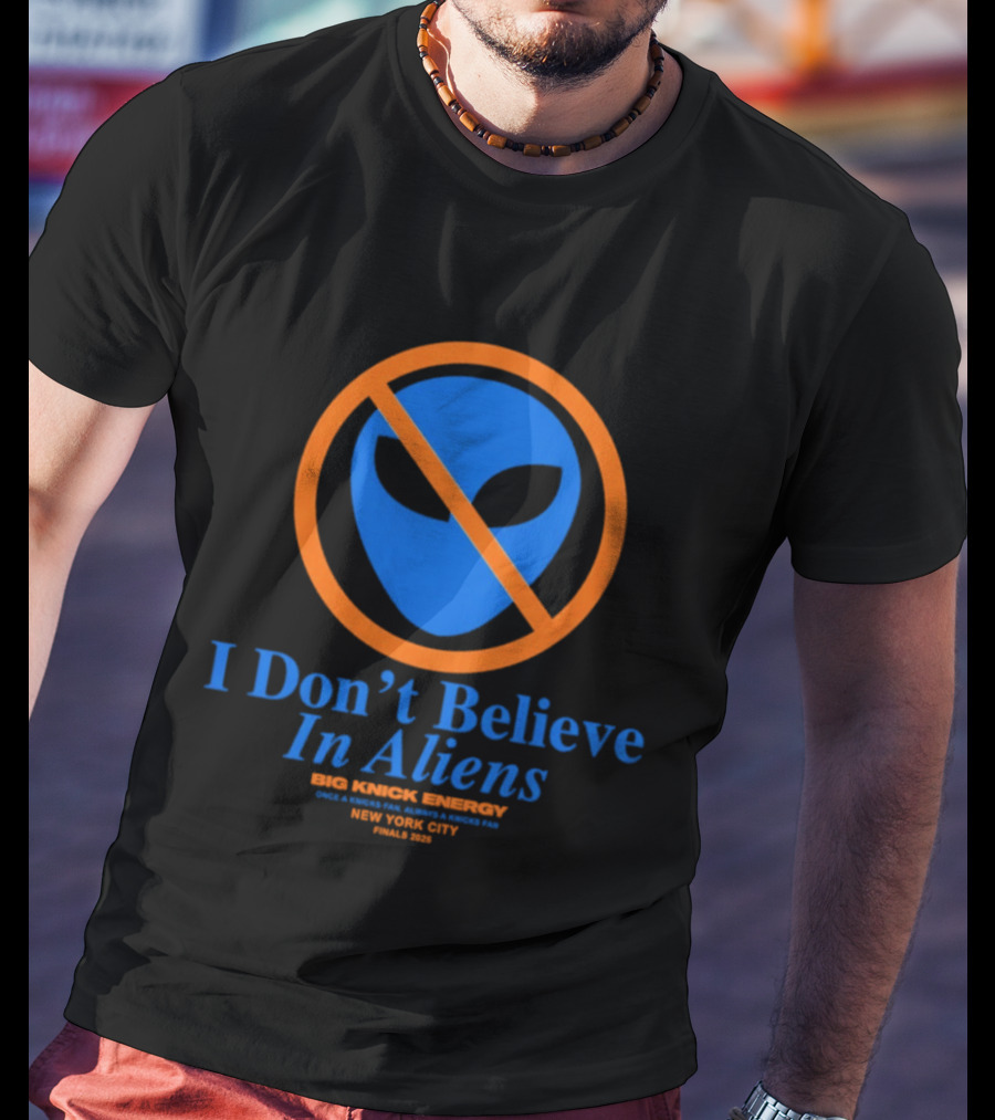 New York Knicks I Don't Believe In Aliens MSG Madison Square Garden New York City August 1946 T-Shirt
