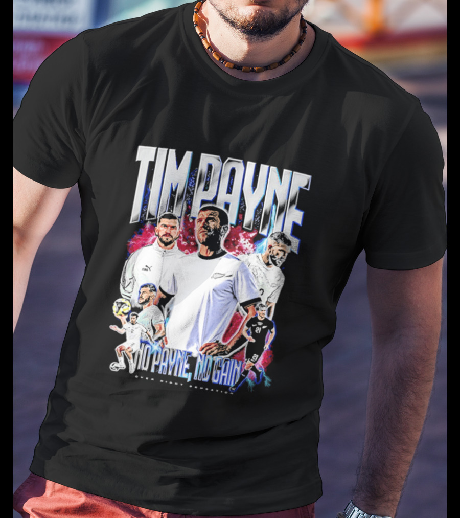 Tim Payne No Payne No Gain Soccer Sports Powerhouse T-Shirt