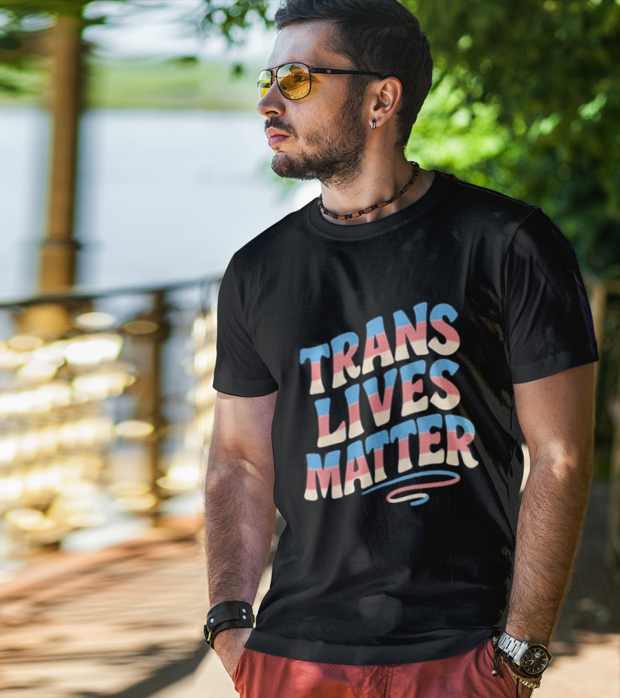 Trans Lives Matter Pride Flag Colors Awareness T-Shirt