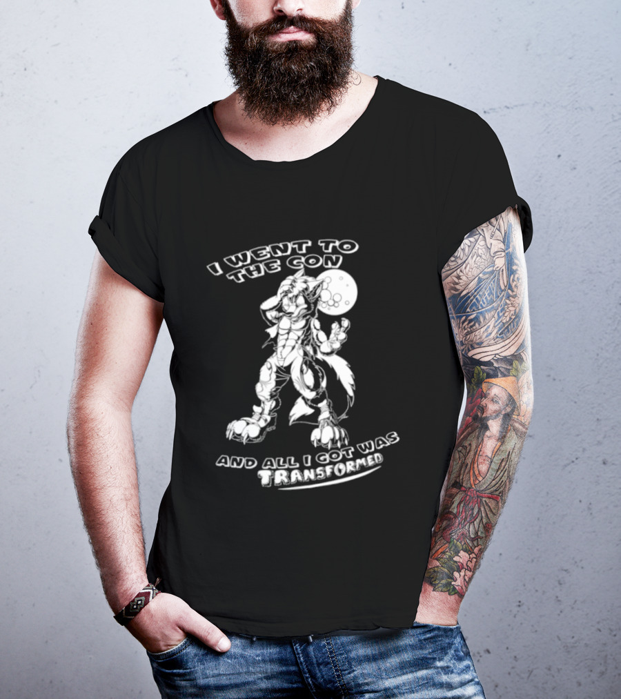 I Went To The Con And All I Got Was Transformed Wolf Moon T-Shirt