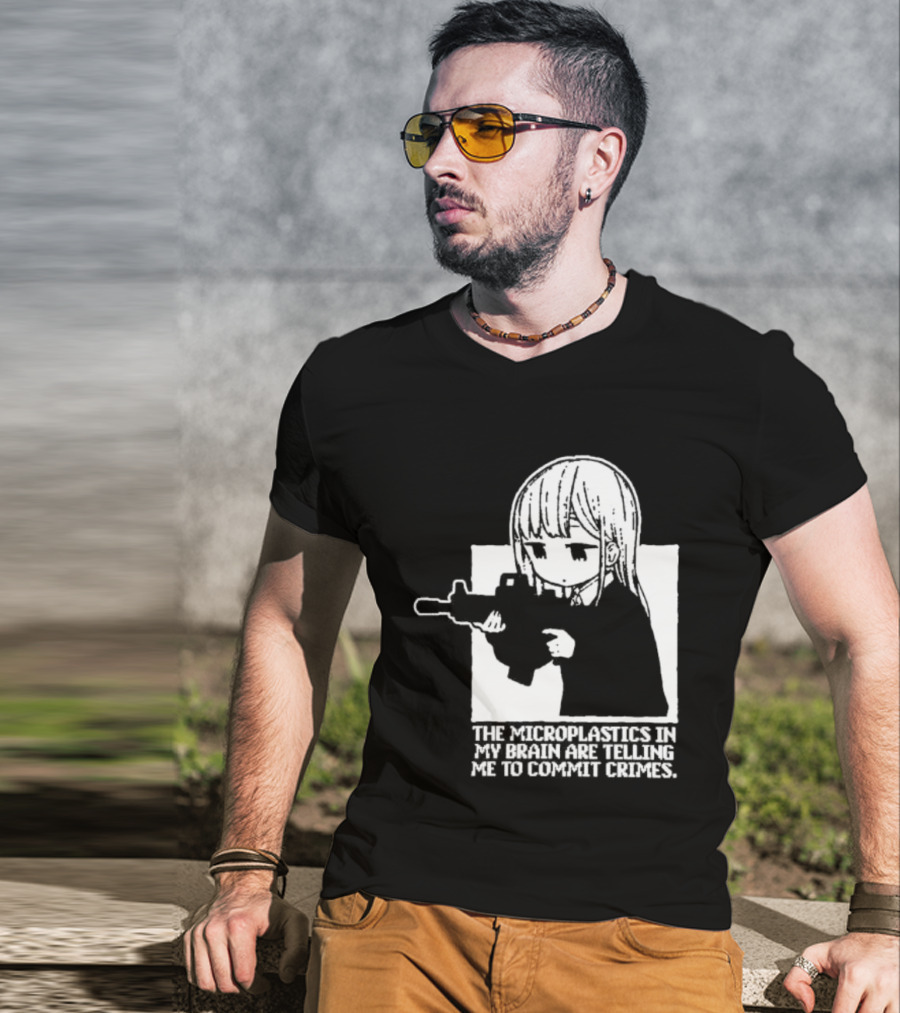 Anime Girl Gun The Microplastics In My Brain Are Telling Me To Commit Crimes T-Shirt