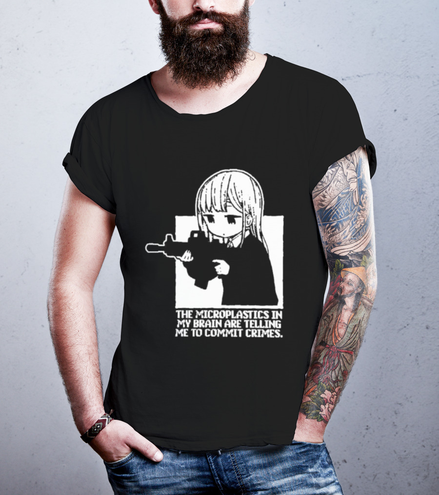 Anime Girl Gun The Microplastics In My Brain Are Telling Me To Commit Crimes T-Shirt