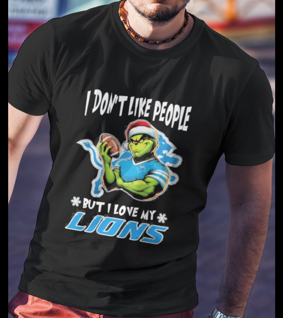 I Don't Like People But I Love My Lions Christmas Grinch Football Fan 2025 T-Shirt