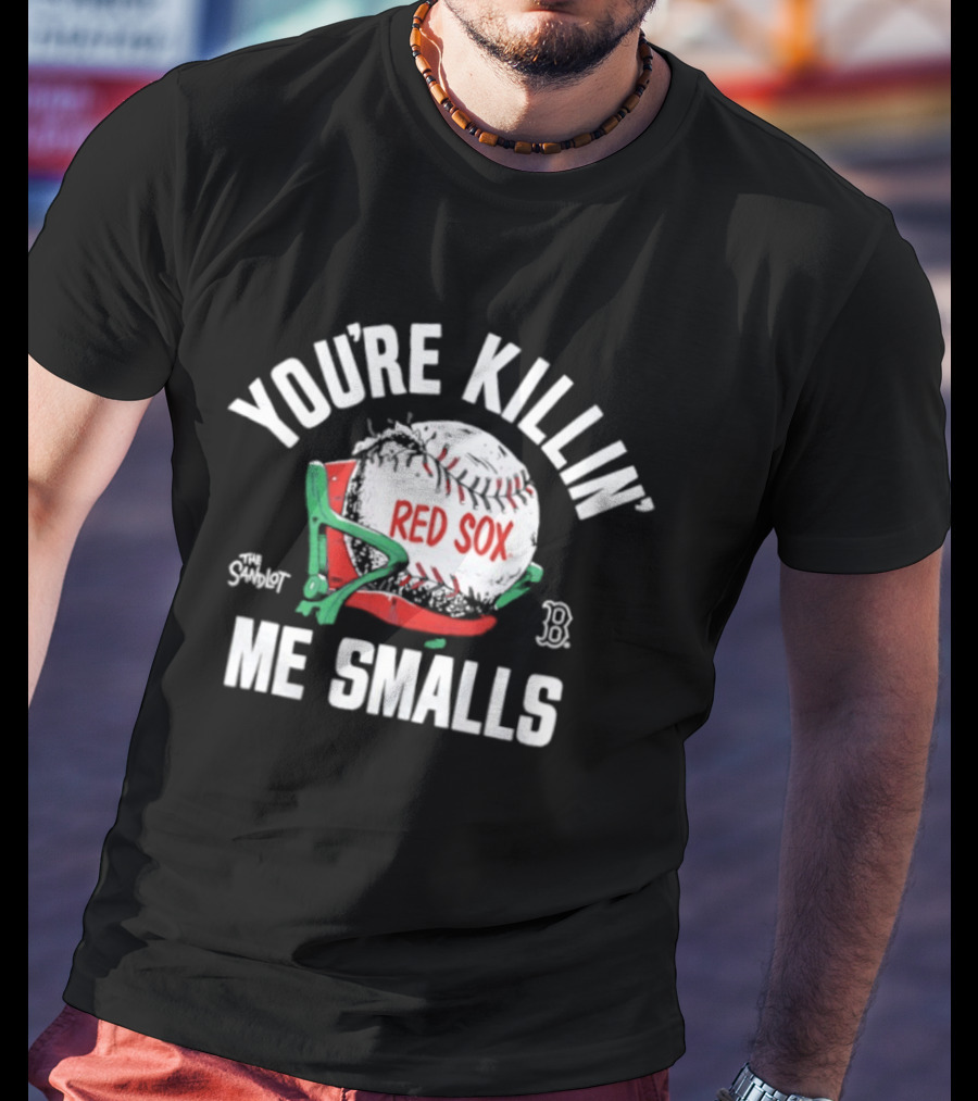 Boston Red Sox You're Killin' Me Smalls Baseball Glove And Bat T-Shirt