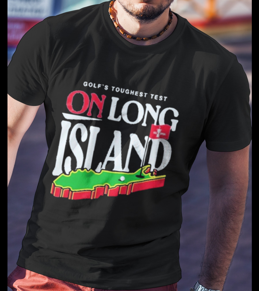 Golf's Toughest Test On Long Island T-Shirt