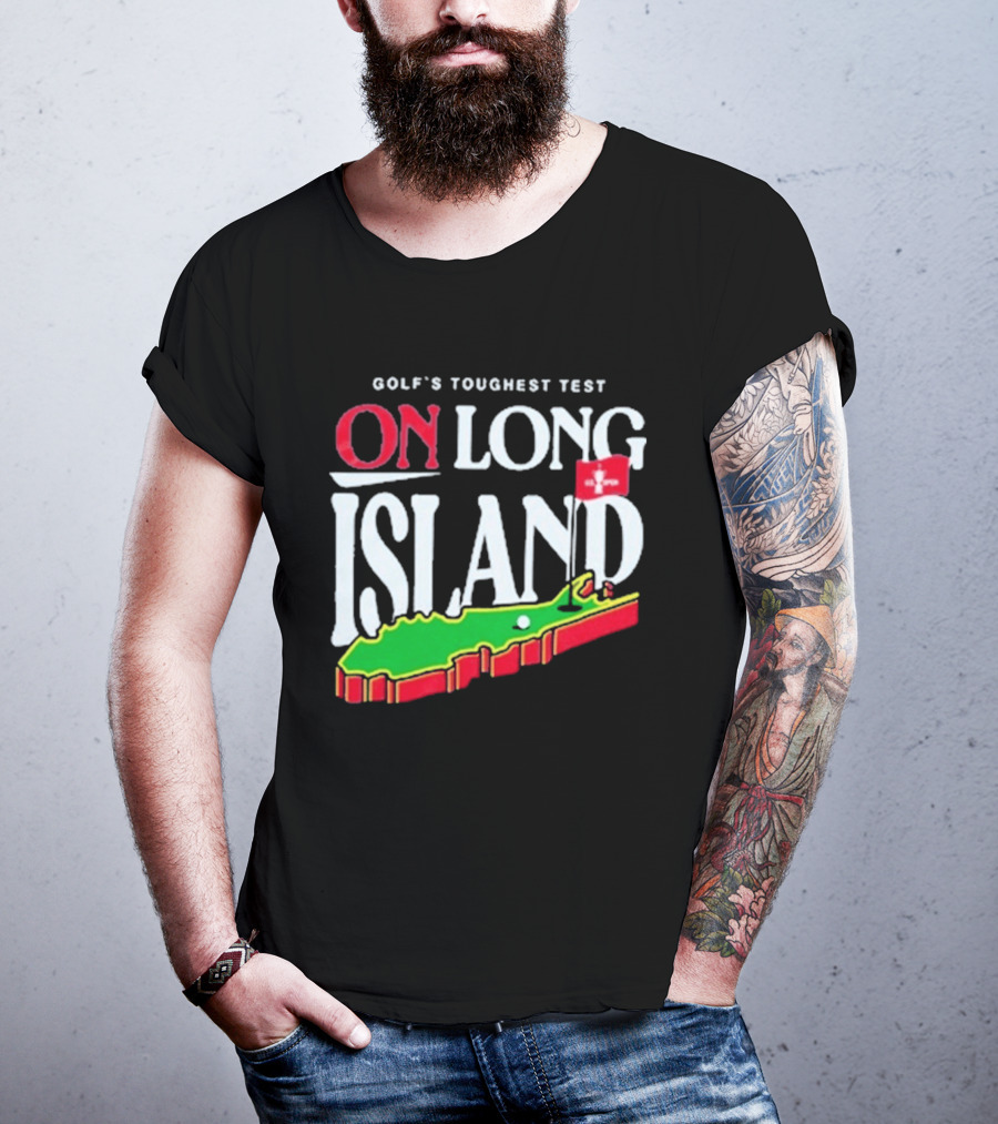 Golf's Toughest Test On Long Island T-Shirt