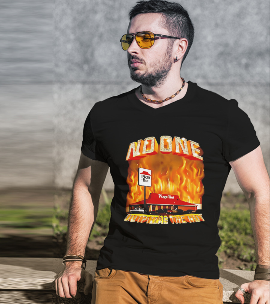No One Outpizzas The Hut Pizza Hut On Fire T-Shirt