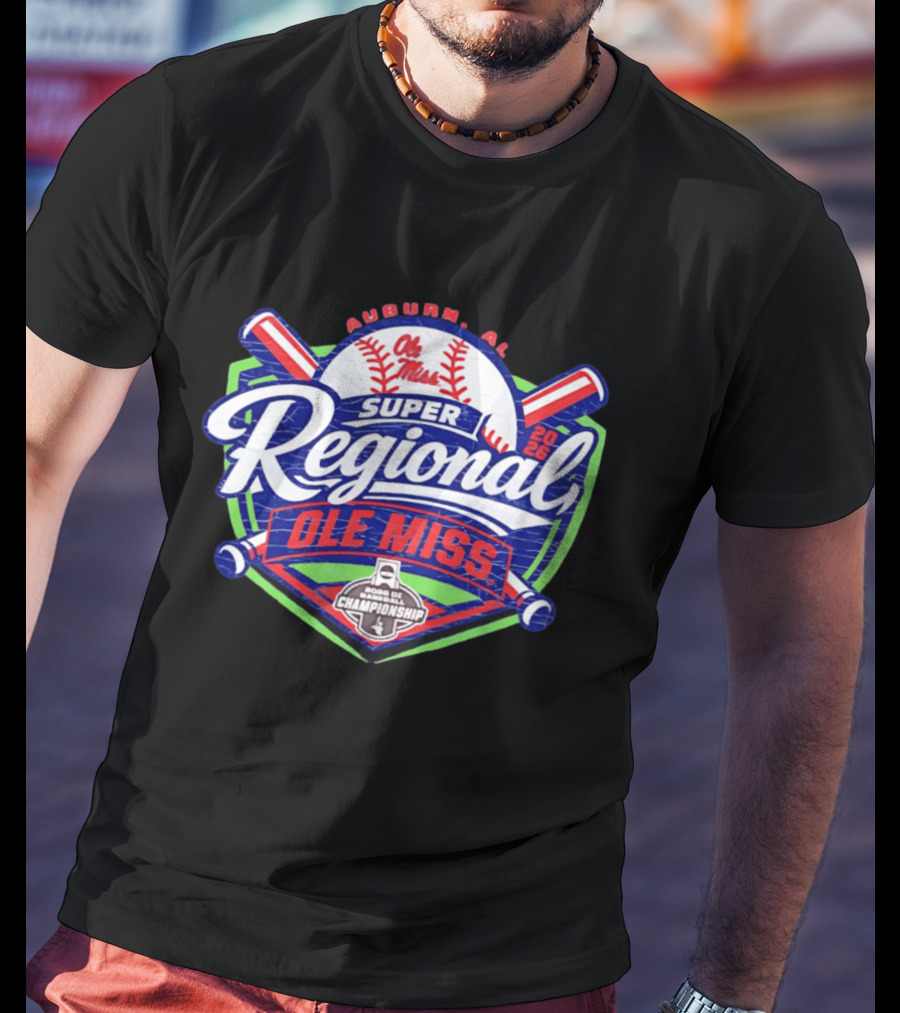 Super Regional Ole Miss Rebels Baseball 2026 Auburn AL Road To Championship T-Shirt