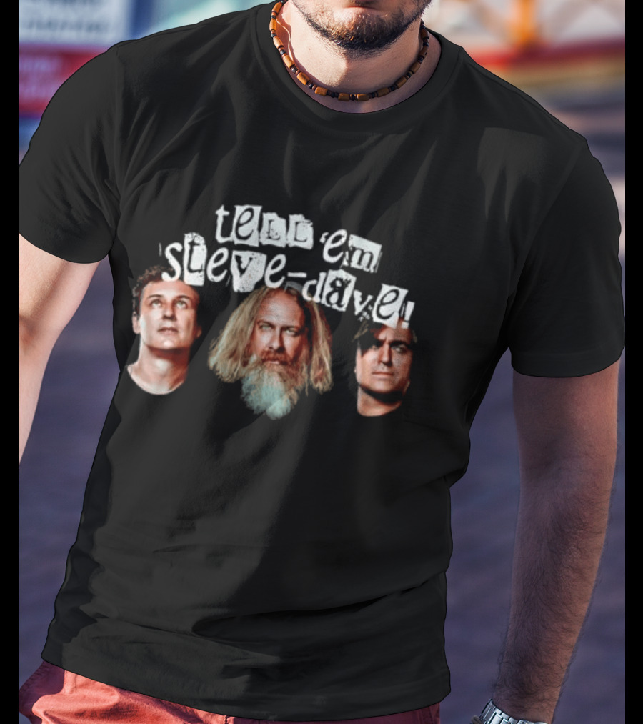 Tell Em Steve Dave Walt Flanagan Bryan Johnson Brian Quinn T-Shirt
