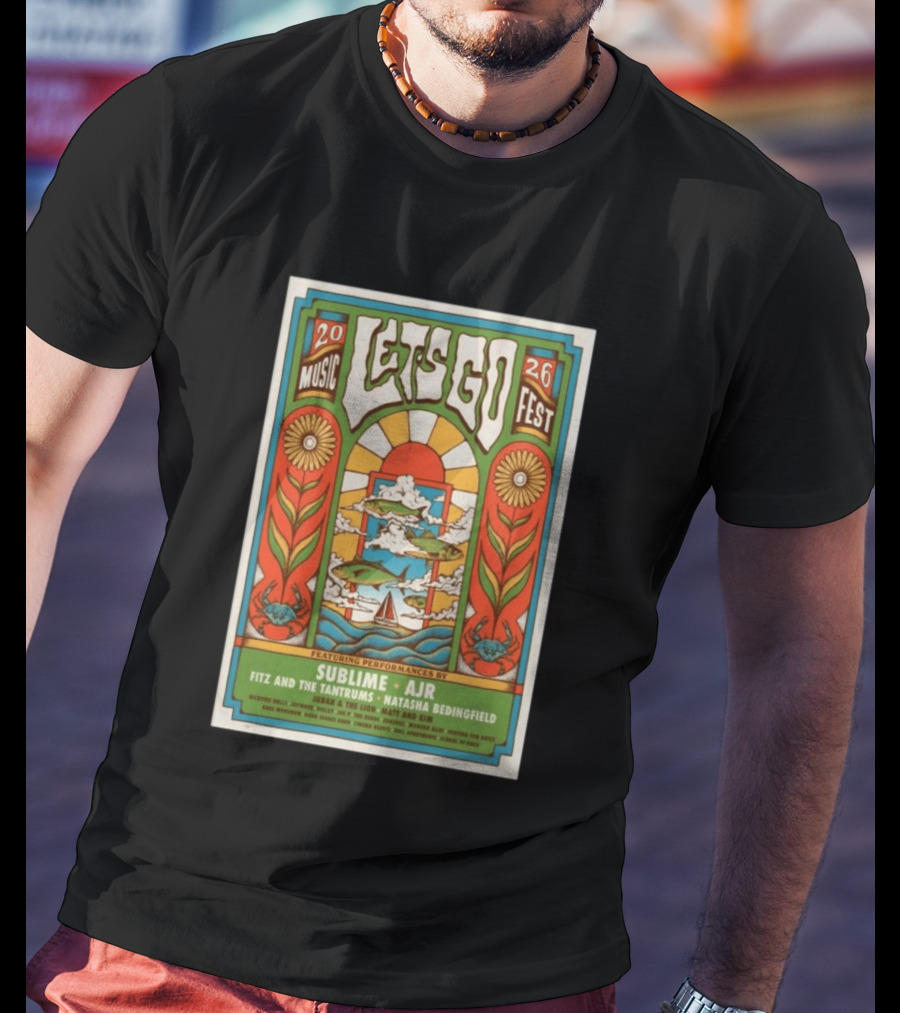 Let's Go Music Fest 2026 Crownsville MD Featuring Sublime AJR Fitz And The Tantrums Natasha Bedingfield Judah And The Lion Matt And Kim T-Shirt