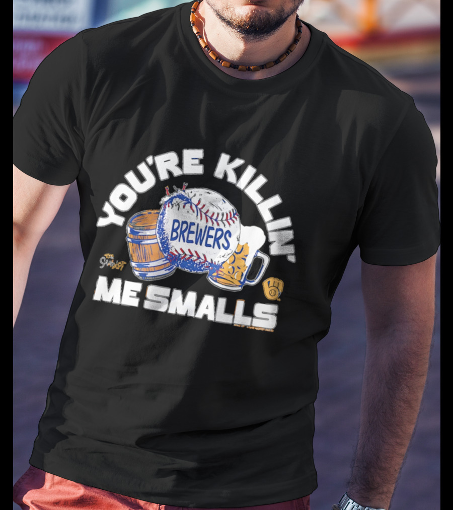 You're Killin Me Smalls Brewers The Sandlot Baseball Beer Barrel T-Shirt
