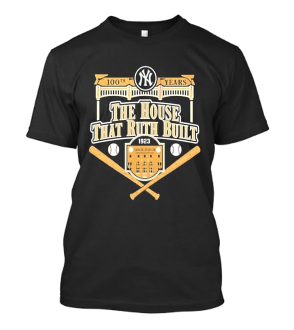 100 Years New York Yankees The House That Ruth Built Yankees Stadium Baseball Crossed Bats T-Shirt