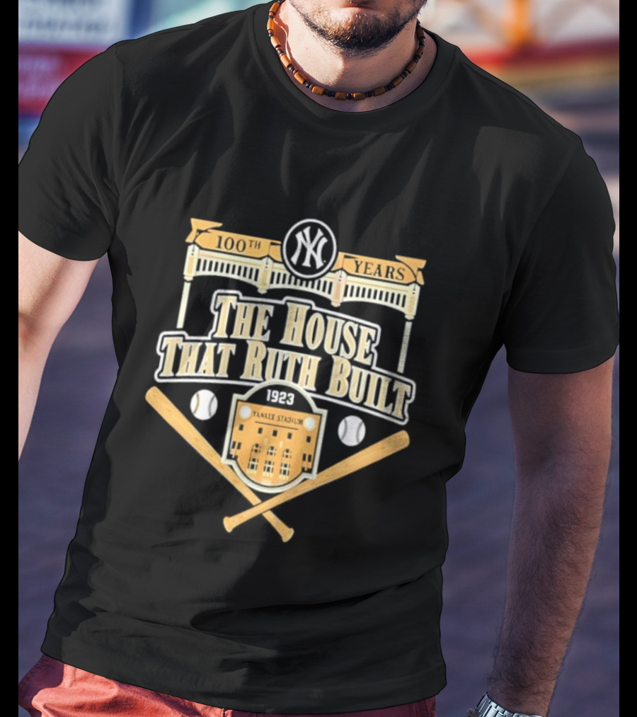 100 Years New York Yankees The House That Ruth Built Yankees Stadium Baseball Crossed Bats T-Shirt