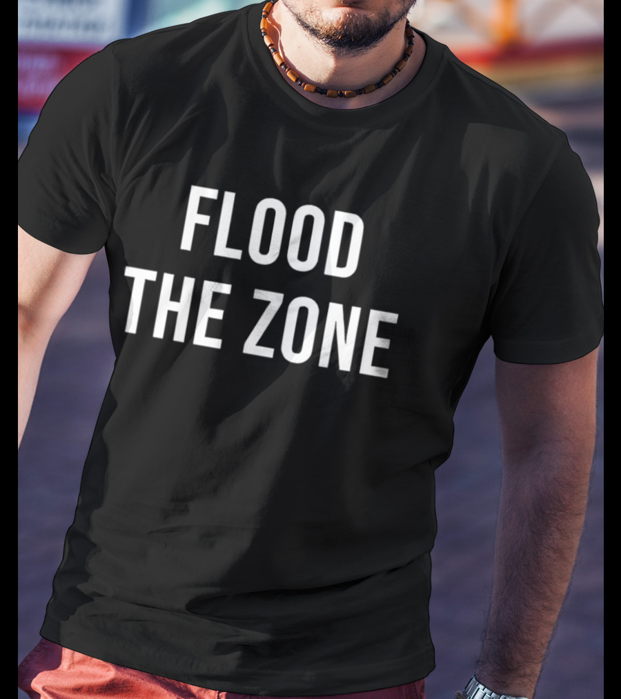 Flood The Zone Strategy Apparel Trending Sportswear T-Shirt
