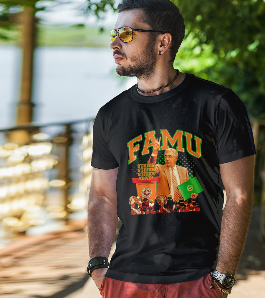 FAMU Frederick S Humphries Strike Again Florida A&M T-Shirt