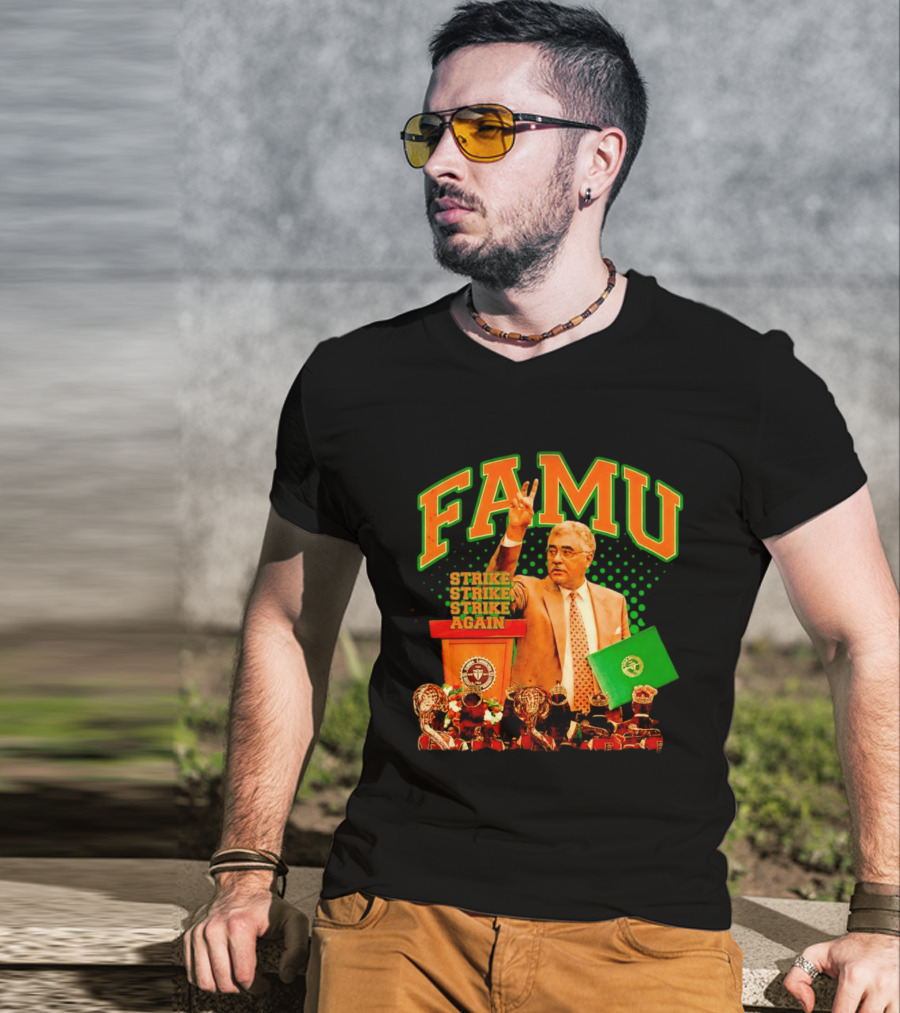 FAMU Frederick S Humphries Strike Again Florida A&M T-Shirt