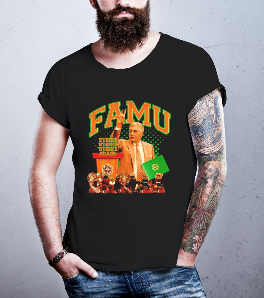 FAMU Frederick S Humphries Strike Again Florida A&M T-Shirt